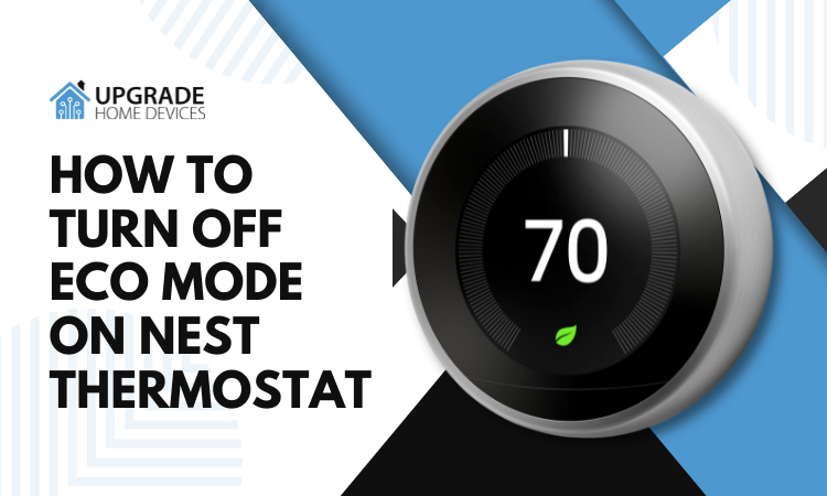 How to Turn Off Eco Mode on Nest Thermostat