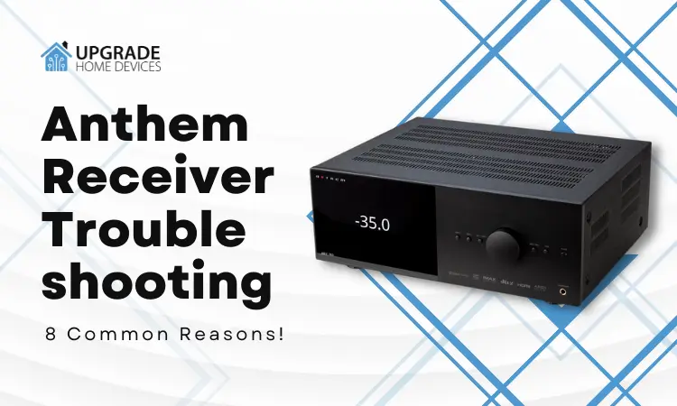 Anthem Receiver Troubleshooting – 7 Common Reasons and Solutions!