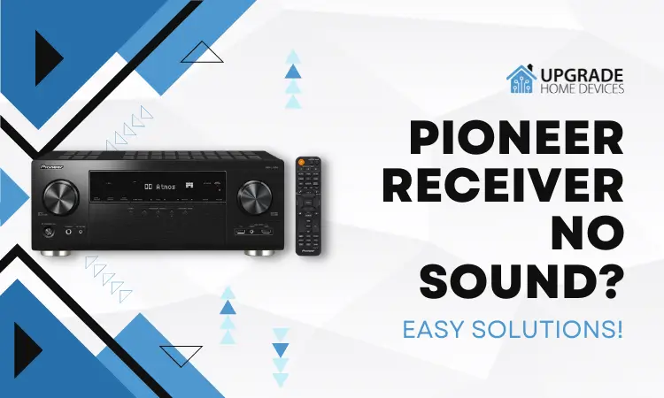 Pioneer Receiver No Sound? Easy Solutions!